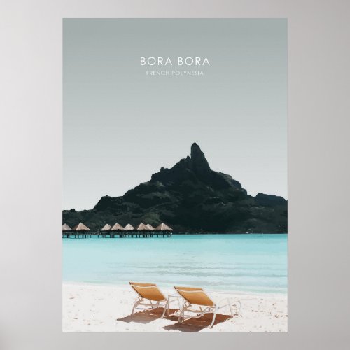 Bora Bora French Polynesia Travel Artwork Poster