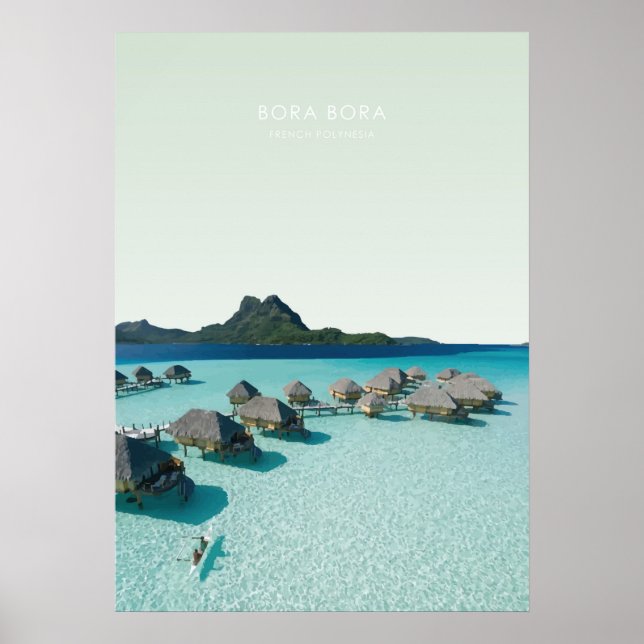 Bora Bora, French Polynesia Travel Artwork Poster (Front)