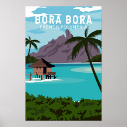 Bora Bora French Polynesia Travel Vintage Art Poster