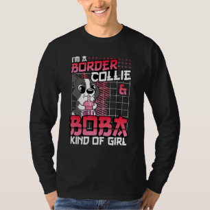 Border Collie And Boba Kind Of Girl Cute Chibi Bub T-Shirt