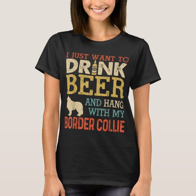 Border Collie Dad Drink Beer Hang With Dog Funny M T-Shirt (Front)