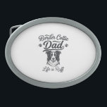 Border Collie Dad Life Is Ruff Vintage Shirt Desig Belt Buckle<br><div class="desc">Border Collie Dad Life Is Ruff Vintage Shirt Design_1</div>