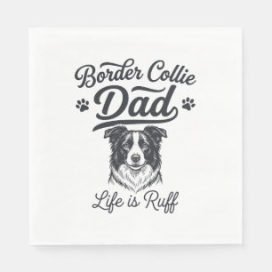 Border Collie Dad Life Is Ruff Vintage Shirt Desig Napkins