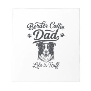 Border Collie Dad Life Is Ruff Vintage Shirt Desig Notepad