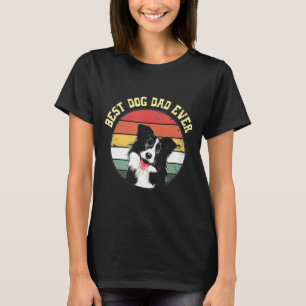 Border Collie Dad Vintage Best Dog Dad Ever T-Shirt