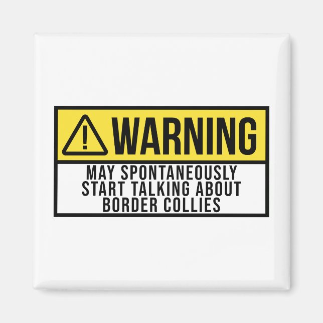 Border Collie Dog Funny Saying Magnet (Front)