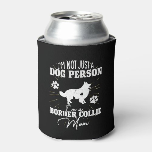 Border Collie Dog Mom For Wo Dog Mothers Day Can Cooler