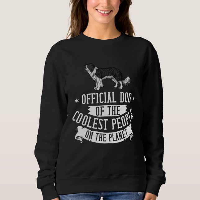 Border Collie Dog Puppies Owner   1 Sweatshirt (Front)