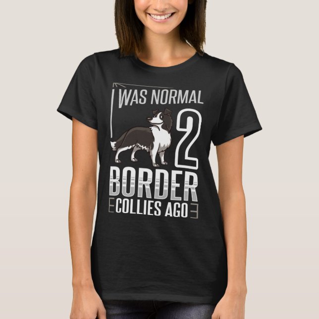 Border Collie Dog  Puppies Owner T-Shirt (Front)