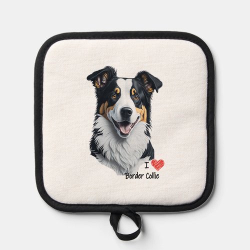 Border Collie face with I Love text  Pot Holder