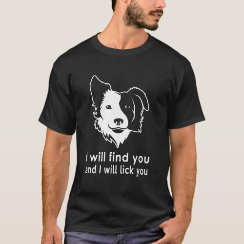 Border Collie Gifts For Dog Lovers Owners T_Shirt