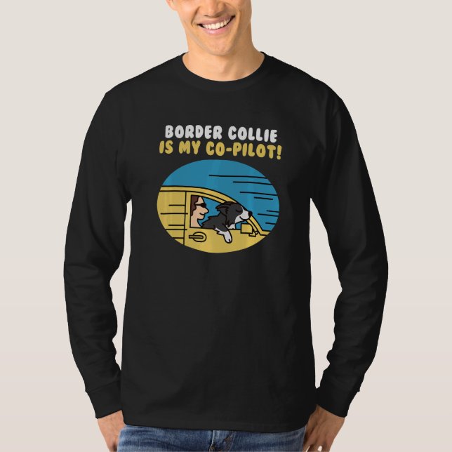 Border Collie Is My Co Pilot Dog T-Shirt (Front)