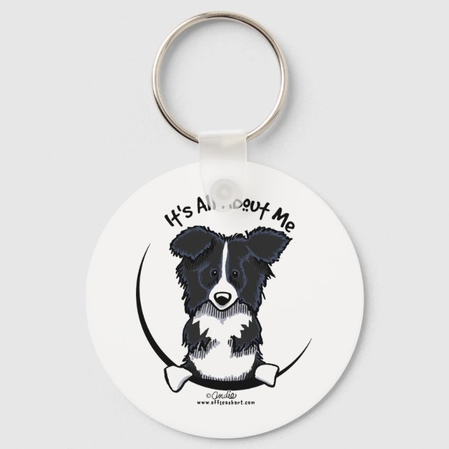 Border Collie Its All About Me Keychain (Front)