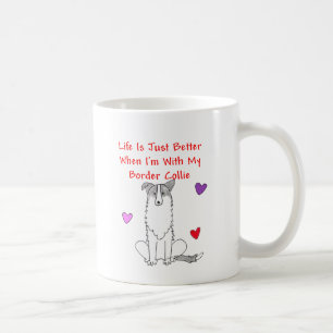 Border Collie Life Is Just Better Mug