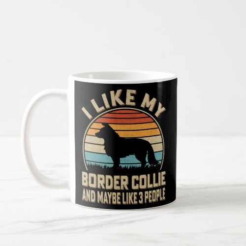 Border Collie Lovers Cool Border Collie Art For Me Coffee Mug