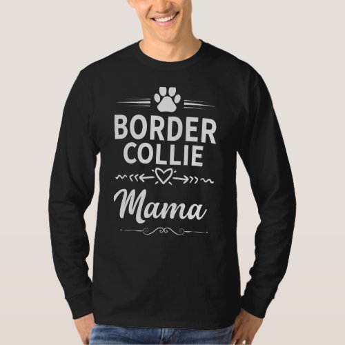 Border Collie Mama Dog Owner  Dog Mom T_Shirt
