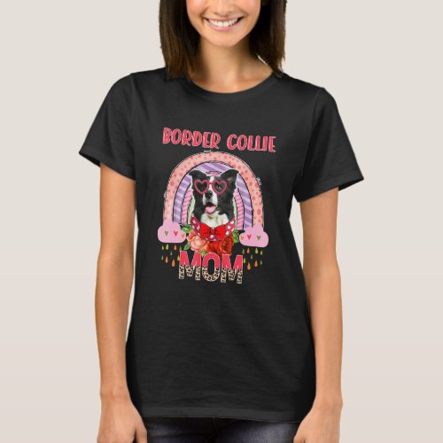Border Collie Mom Cute Rainbow Rainy Dog  Mothers T_Shirt