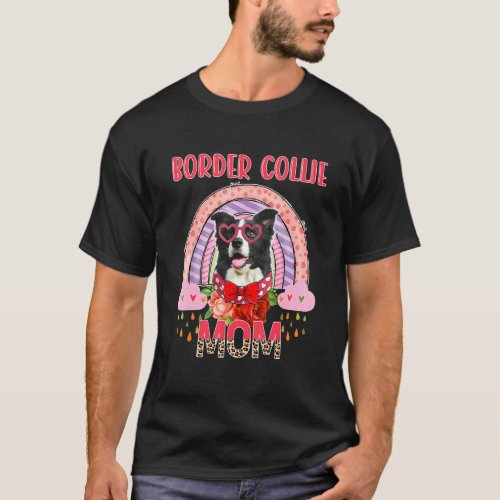 Border Collie Mom Cute Rainbow Rainy Dog  Mothers T_Shirt