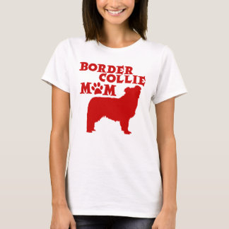 BORDER COLLIE MOM T-Shirt