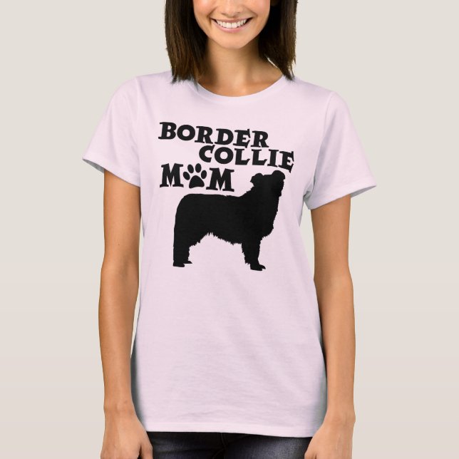 BORDER COLLIE MOM T-Shirt (Front)