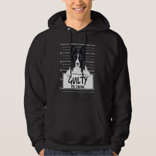 Border Collie Mugshot Guilty Dog Hoodie