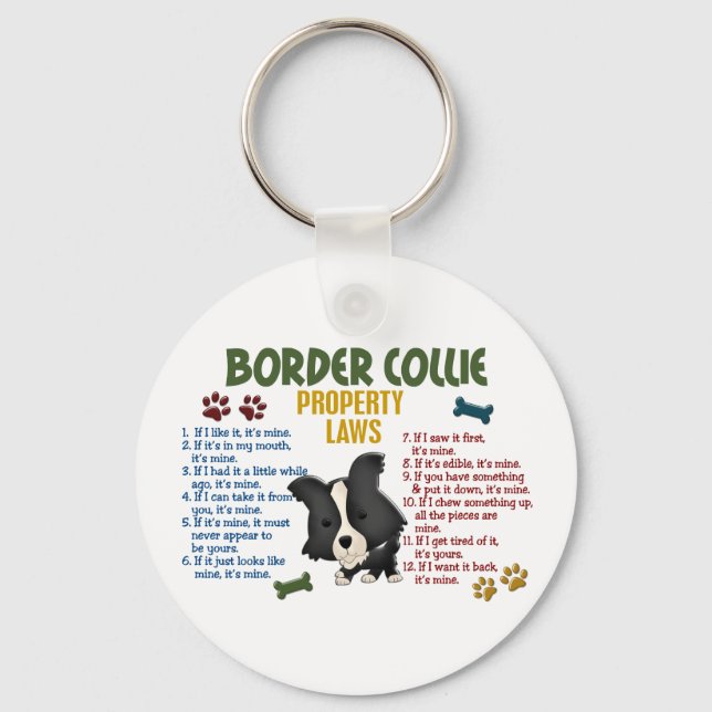 Border Collie Property Laws 4 Keychain (Front)