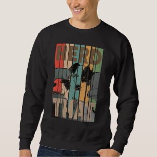 Border Collie  Pun Herd That Sheep Herding Dog Own Sweatshirt