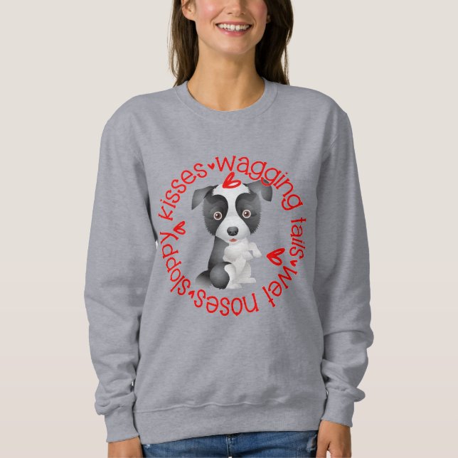 Border Collie,  Sloppy Kisses Sweatshirt (Front)