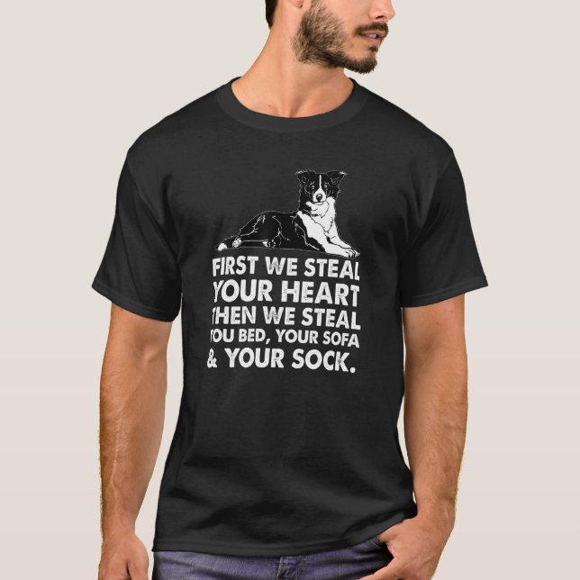 Border Collie Steal Your Heart Steal Your Bed sofa T-Shirt (Front)