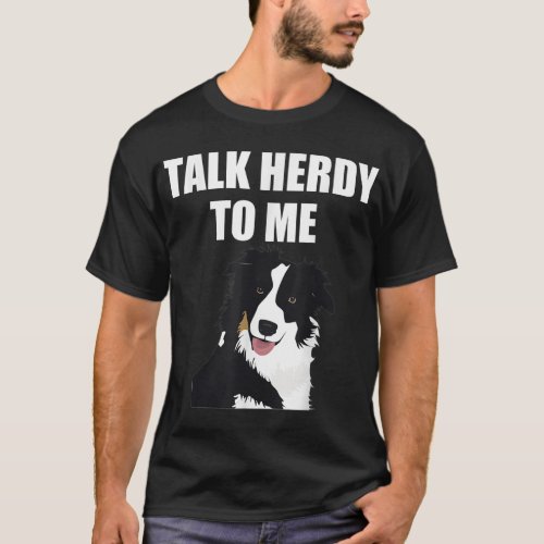 Border Collie T Shirt  Talk Herdy To Me Dog T Shir