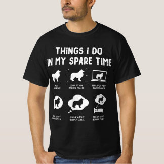 Border Collie Things Do Spare Time Funny Dog T-Shirt