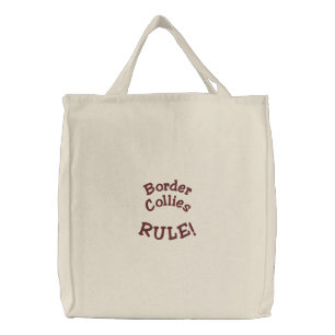 Border Collies Rule  Embroidered Tote Bag