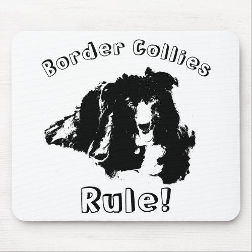 Border Collies Rule Funny  Mouse Pad