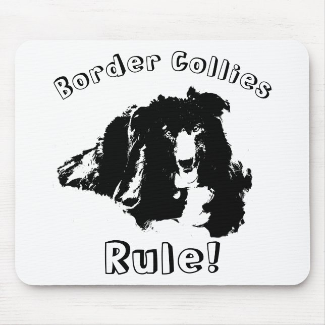 Border Collies Rule Funny  Mouse Pad (Front)