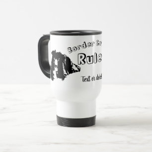 Border Collies Rule Personalized Travel Mug