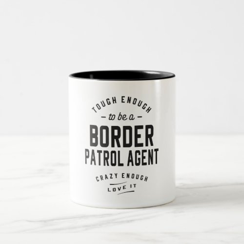 Border Patrol Agent Two_Tone Coffee Mug