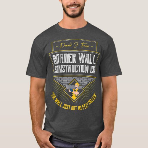 Border Patrol Border Wall nstruction T_Shirt