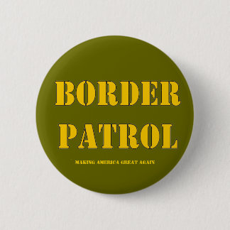 BORDER PATROL BUTTON