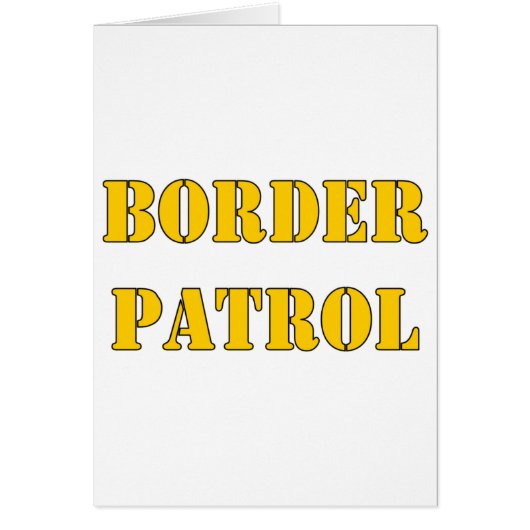 BORDER PATROL CARDS (Front)
