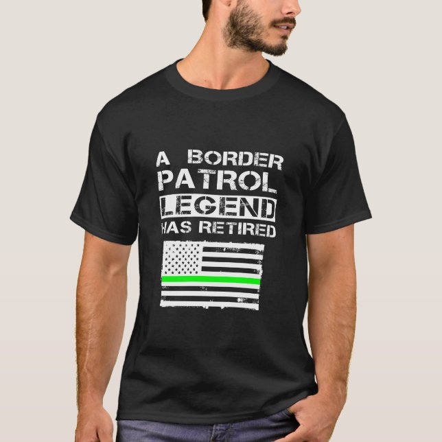 Border Patrol Retirement Gift Thin Green Line Flag T-Shirt (Front)