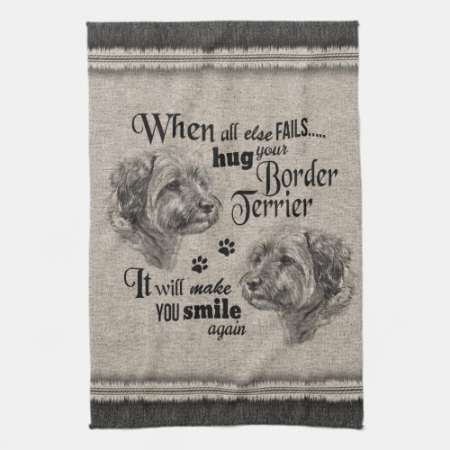 Border Terrier art when everything fails quote Kitchen Towel
