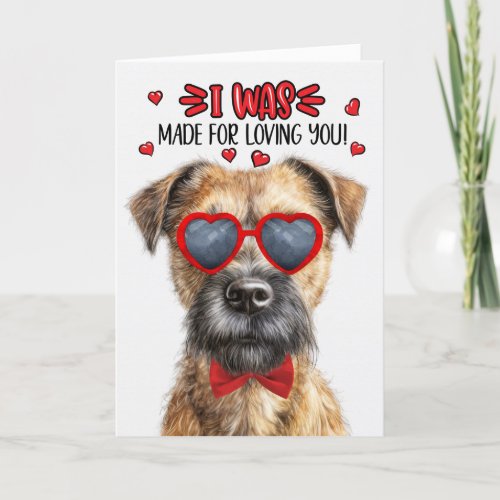 Border Terrier Dog Made for Loving You Valentine Holiday Card