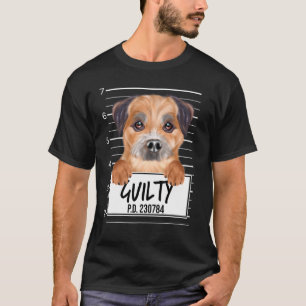 Border Terrier Mugshot Guilty Dog T-Shirt
