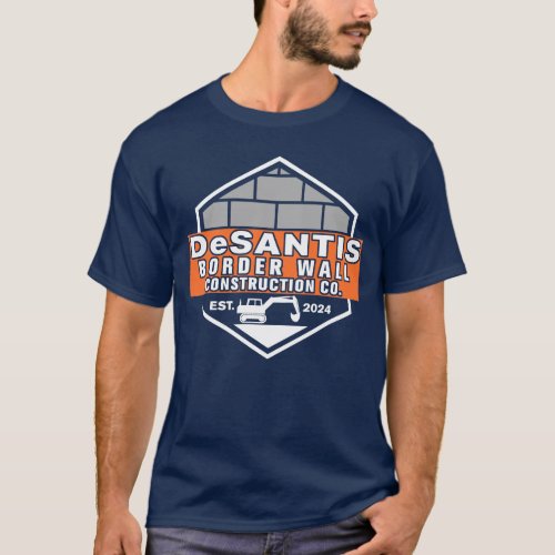 Border Wall Construction Company DeSantis 2024 T_Shirt
