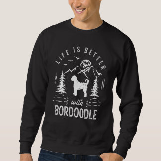 Bordoodle Life Better Mom Dad Dog Sweatshirt
