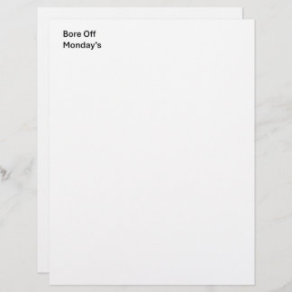 Bore Off Monday's Sarcastic Letterhead