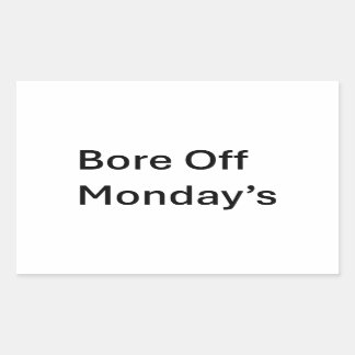 Bore Off monday's sarcastic stickers