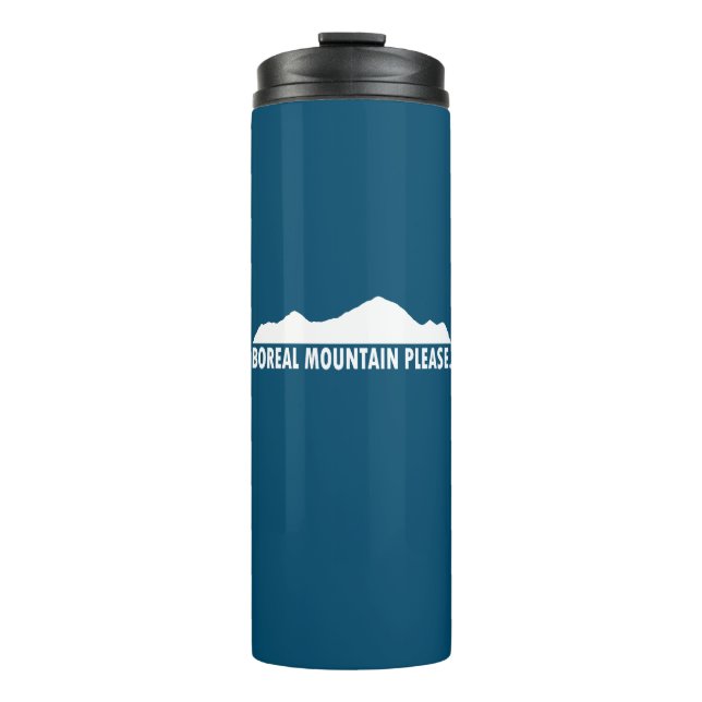 Boreal Mountain California Please Thermal Tumbler (Front)
