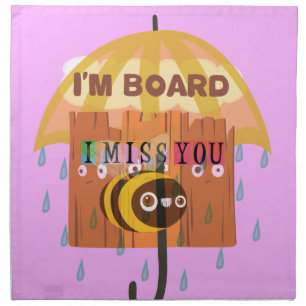 Bored Bee: A Rainy Day Mood. "I Miss You" Cloth Napkin