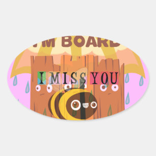 Bored Bee: A Rainy Day Mood. "I Miss You" Oval Sticker